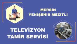 Yenişehir Mezitli TV Tamiri